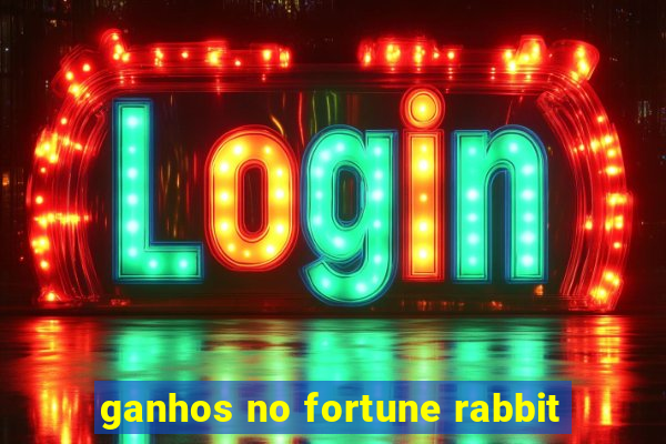 ganhos no fortune rabbit